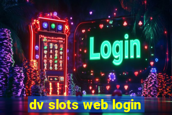 dv slots web login